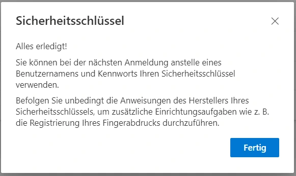 Dialog Sicherheitsschlüssel mit der Meldung Alles erledigt und der Schaltfläche Fertig.